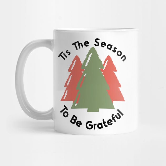 Tis The Season To Be Grateful by nextneveldesign